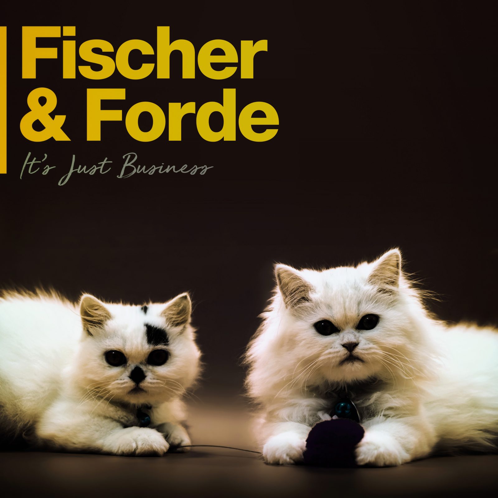 Fischer & Forde - It’s Just Business